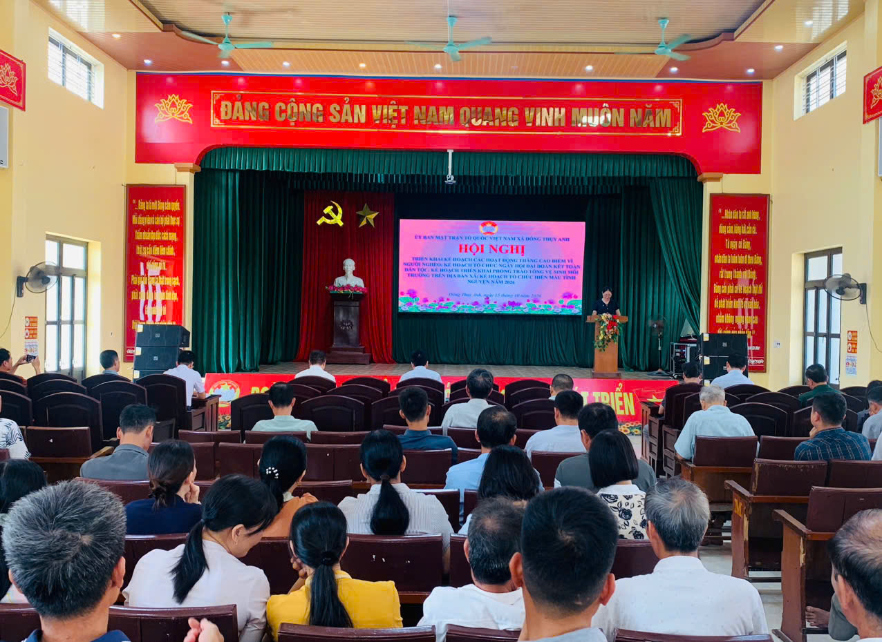 ỦY BAN MTTQ VIỆT NAM XÃ ĐÔNG THỤY ANH TRIỂN KHAI CÁC HOẠT ĐỘNG THÁNG VÌ NGƯỜI NGHÈO, NGÀY HỘI ĐẠI ĐOÀN KẾT TOÀN DÂN TỘC VÀ CÁC PHONG TRÀO NĂM 2026